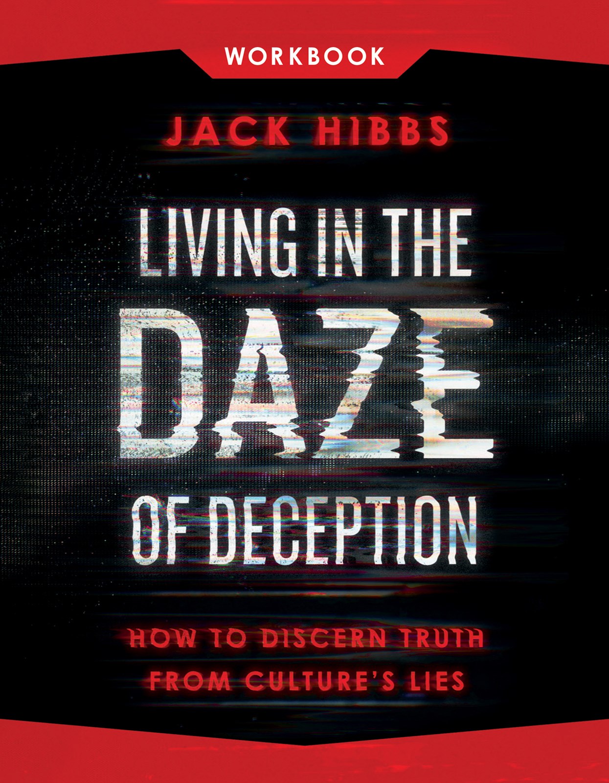 Living In The Daze Of Deception Workbook