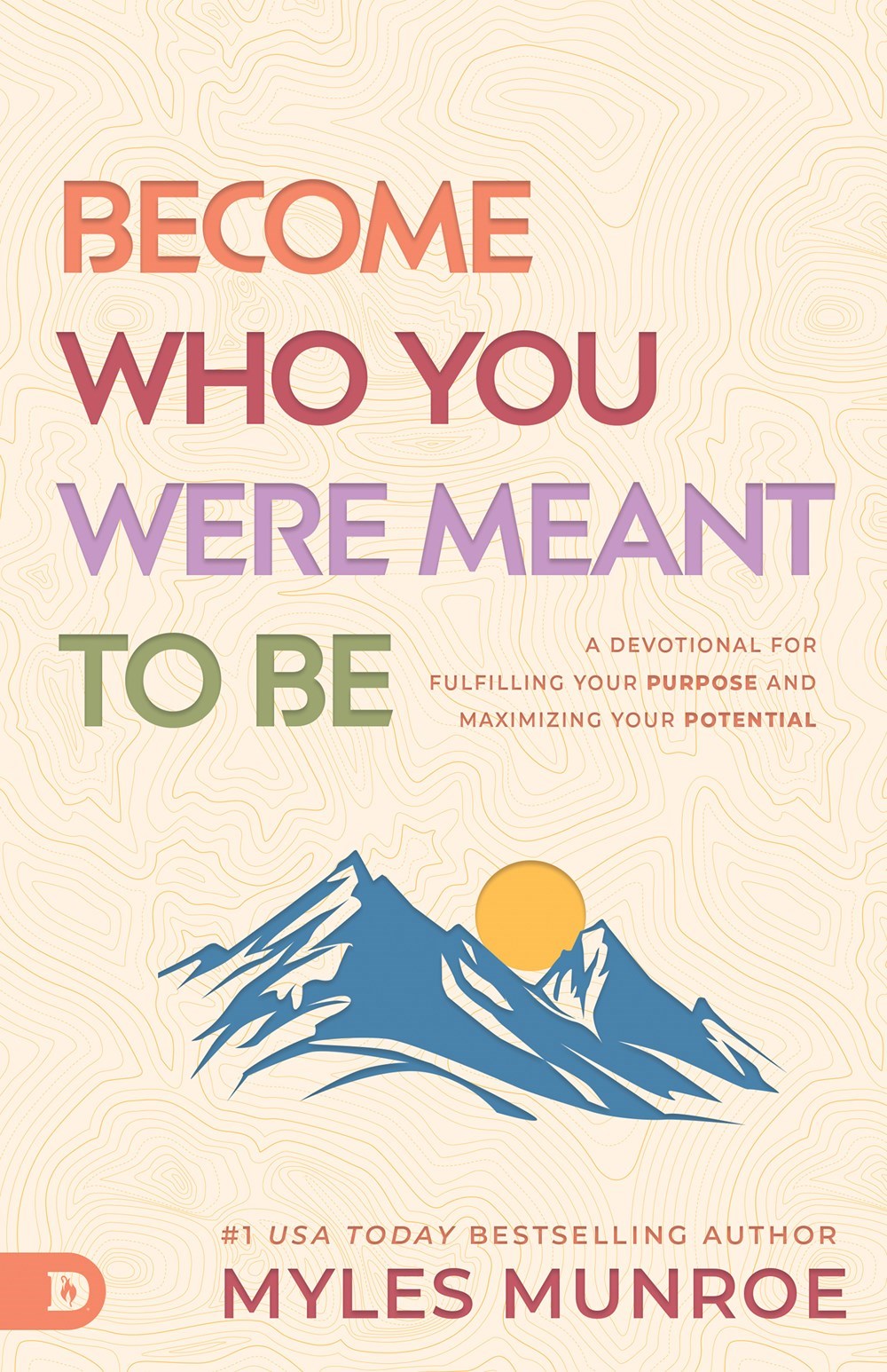 Become Who You Were Born to Be