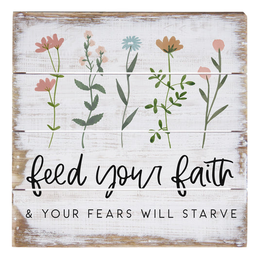 Petite Pallet-Feed Your Faith (6" x 6")