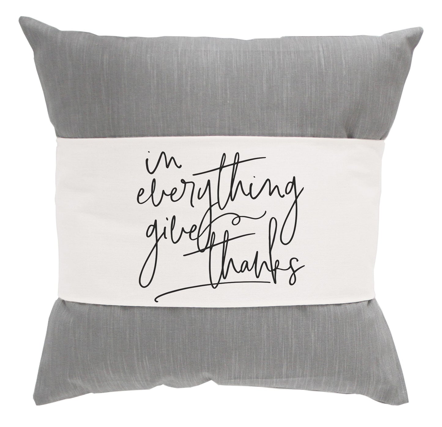 Pillow Hug-In Everything Give Thanks (35.25 x 7.25)