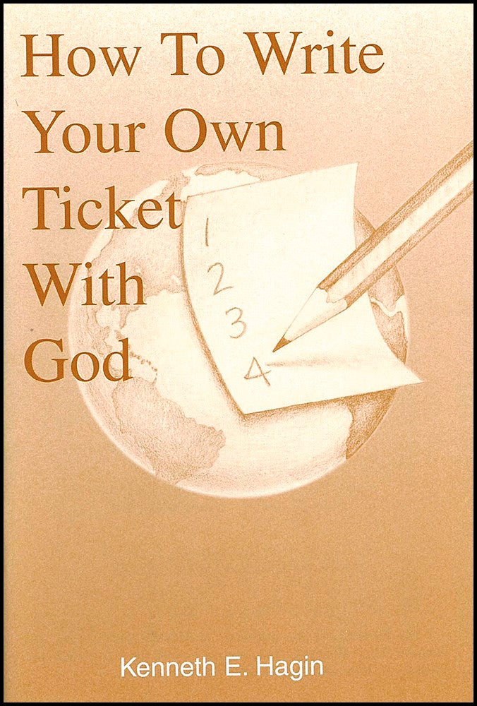 How To Write Your Own Ticket With God