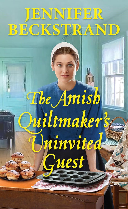 The Amish Quiltmaker's Uninvited Guest (The Amish Quiltmaker #5)