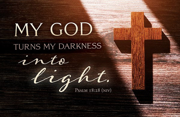 Postcard-My God Turns Darkness Into Light (Psalm 18:28  NIV) (Pack Of 100)