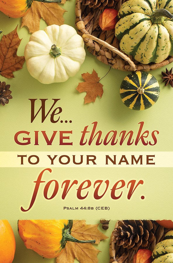 Bulletin-We...Give Thanks To Your Name Forever (Psalm 44:5B  CEB) (Pack Of 100)