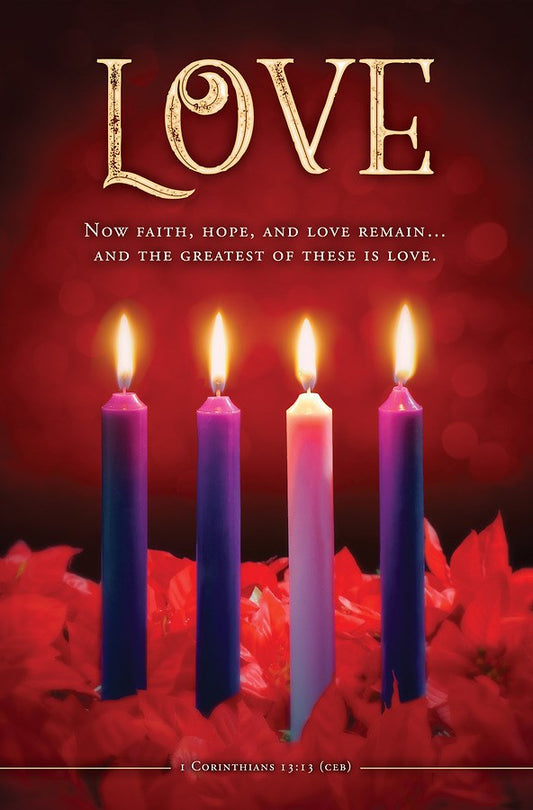 Bulletin-Advent Week 4: Love/Now Faith  Hope & Love Remain (1 Corinthians 13:13  CEB) (Pack Of 100)