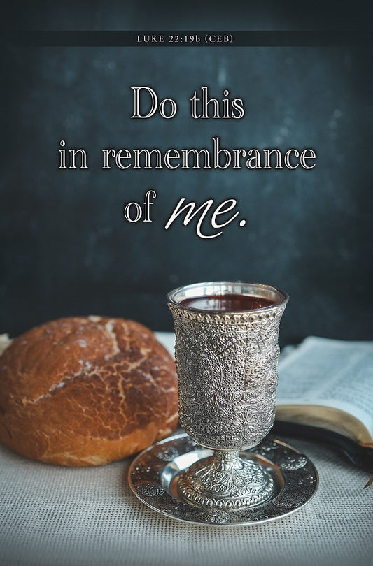 Bulletin-Do This In Rememrance Of Me (Luke 22:19  CEB)