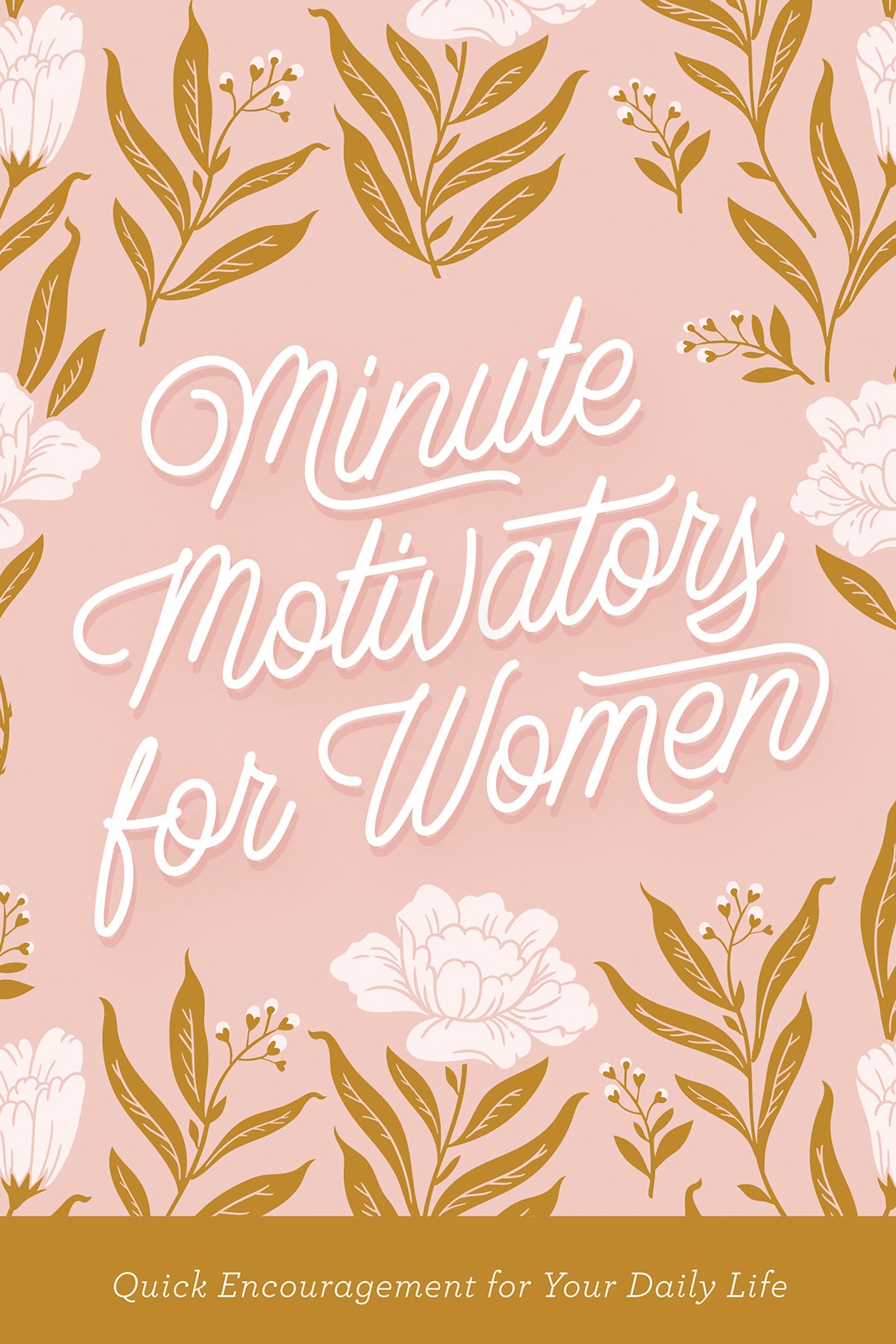 Minute Motivators For Women (Minute Motivators)