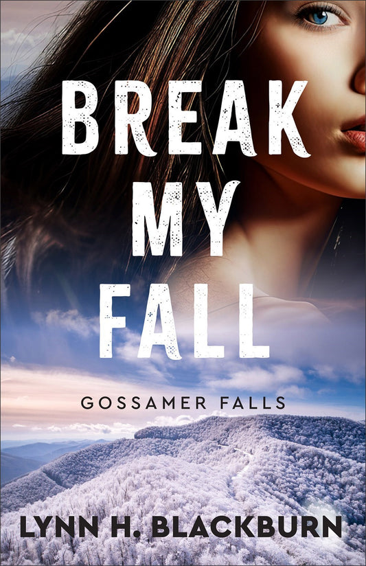 Break My Fall (Gossamer Falls #2)