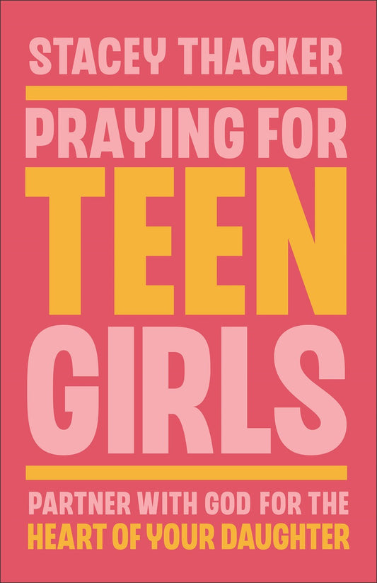 Praying For Teen Girls (Apr 2025)