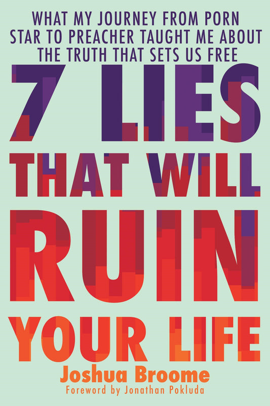 7 Lies That Will Ruin Your Life (Mar 2026)