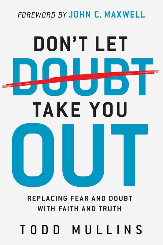 Don't Let Doubt Take You Out