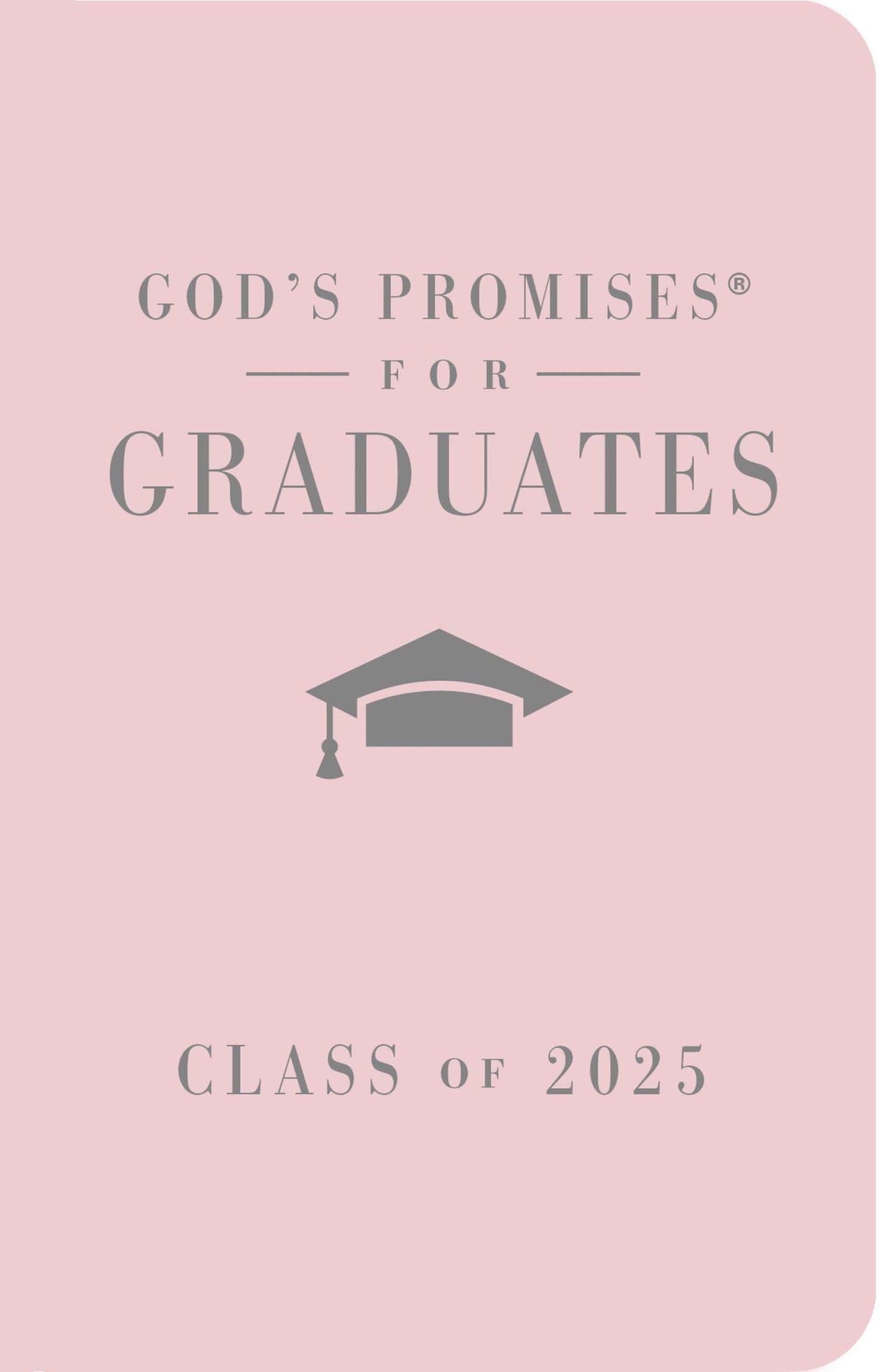 God's Promises for Graduates: Class of 2025 (NKJV)-Pink