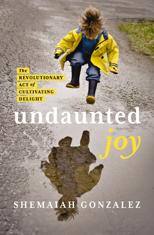 Undaunted Joy