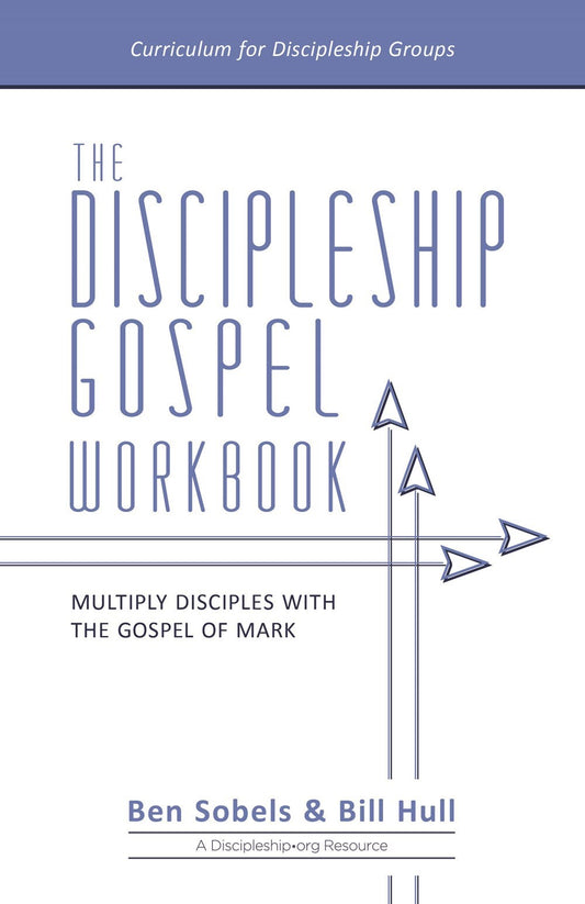 THE DISCIPLESHIP GOSPEL WORKBOOK