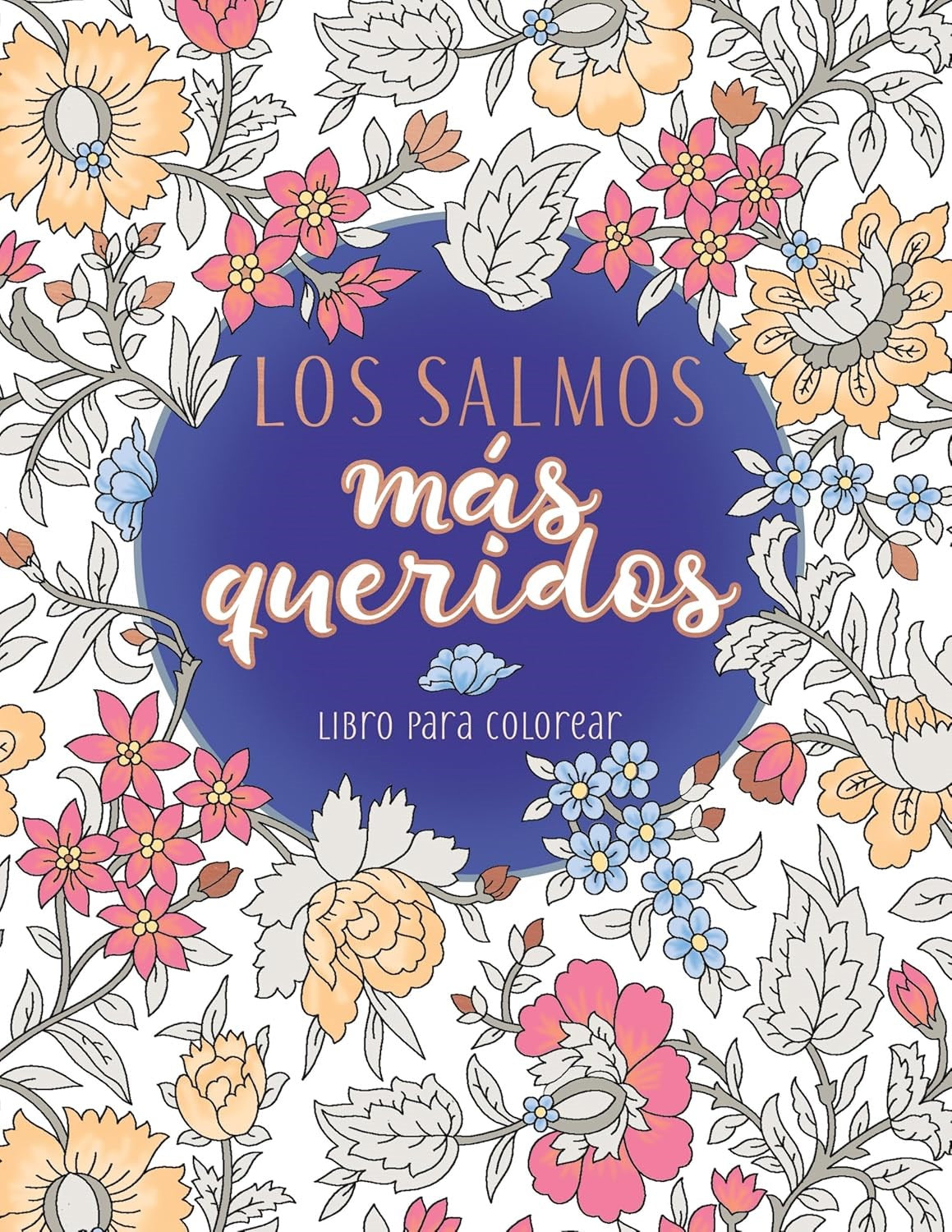 Los Salmos Mas Queridos Libro Para Caolorear (The Beloved Psalms Coloring Book)