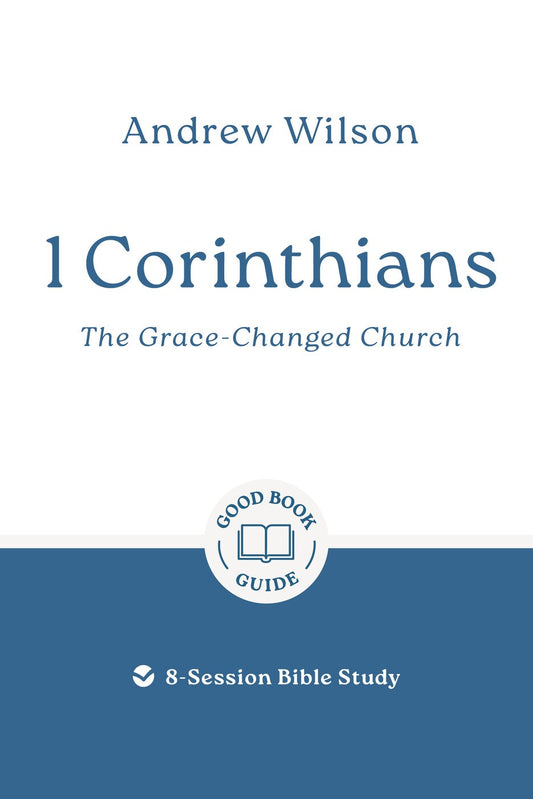 1 Corinthians: The Grace-changed Church