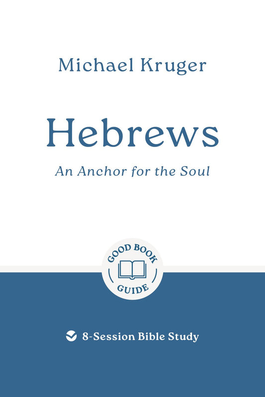 Hebrews: An Anchor for the Soul