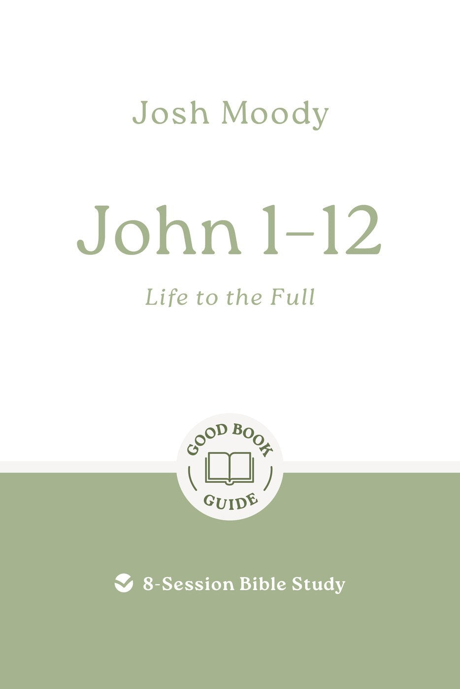 John 1-12: Life to the full