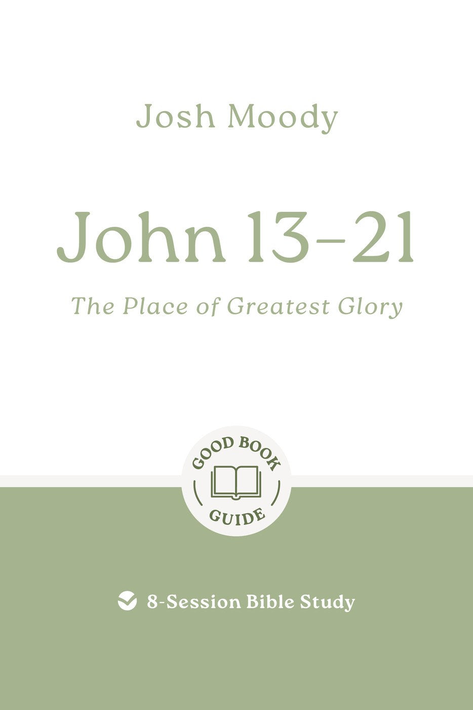 John 13-21: The place of greatest glory