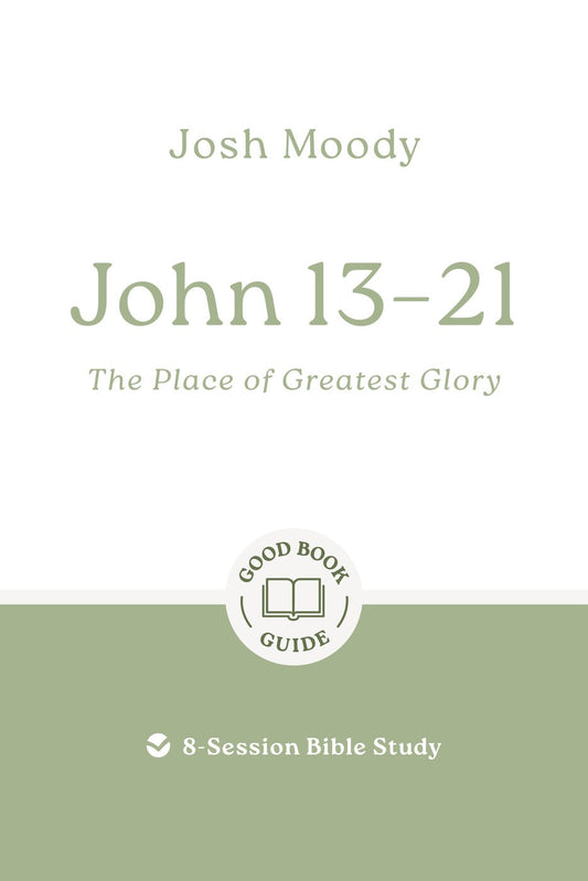 John 13-21: The place of greatest glory