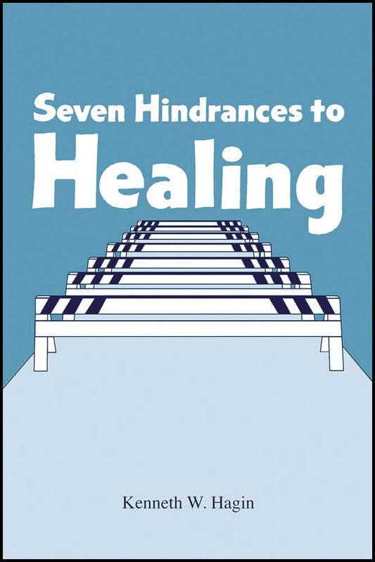 Seven Hindrances To Healing