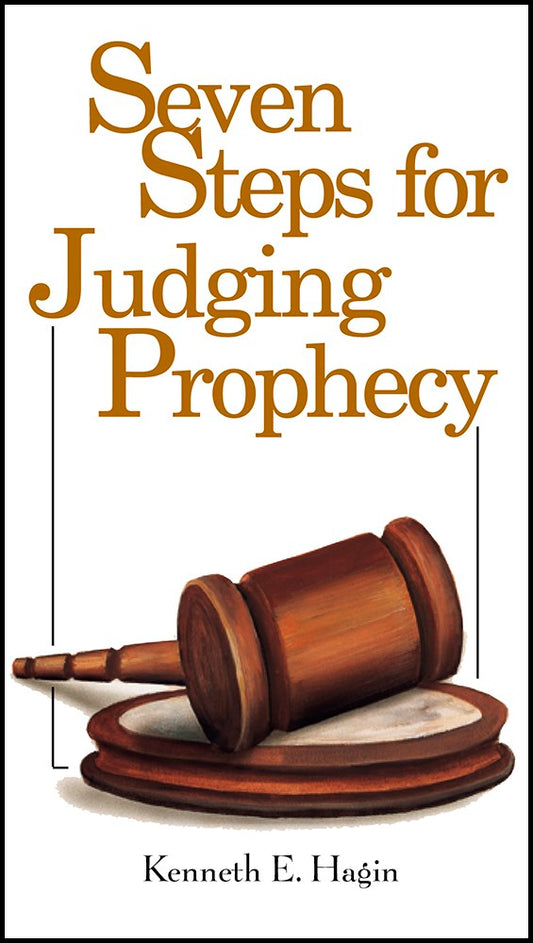 Seven Steps For Judging Prophecy