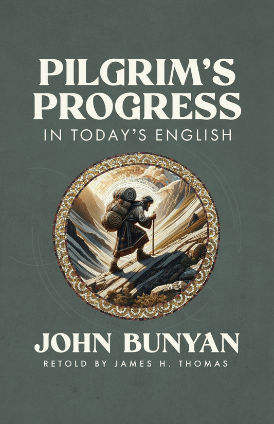 Pilgrim's Progress In Today's English