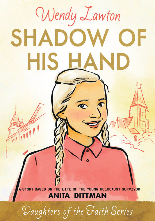 Shadow Of His Hand (Daughters of the Faith #7)