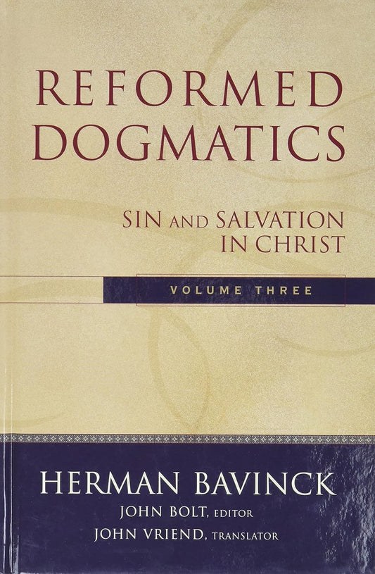 Reformed Dogmatics  Volume 3