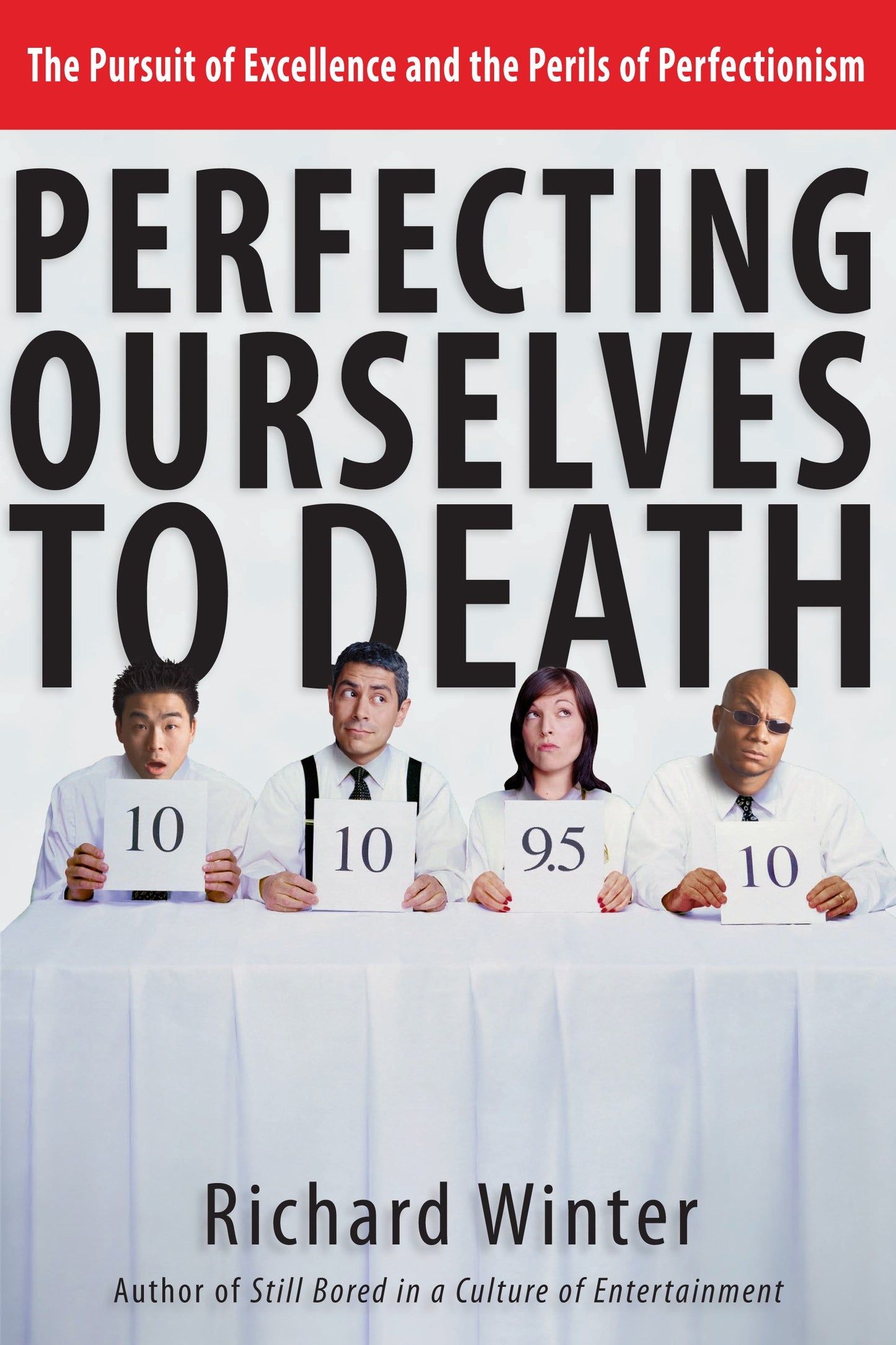 Perfecting Ourselves To Death