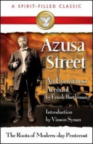 AZUSA STREET (A SPIRIT-FILLED CLASSIC)