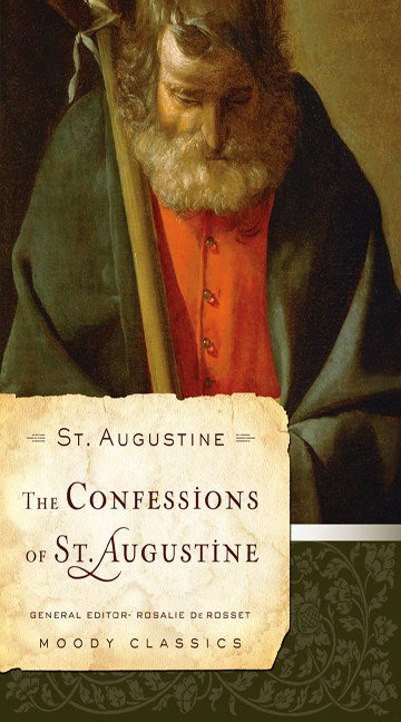 The Confessions Of St Augustine (Moody Classics)