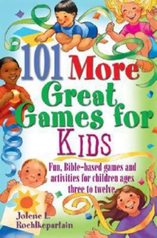 101 More Great Games For Kids