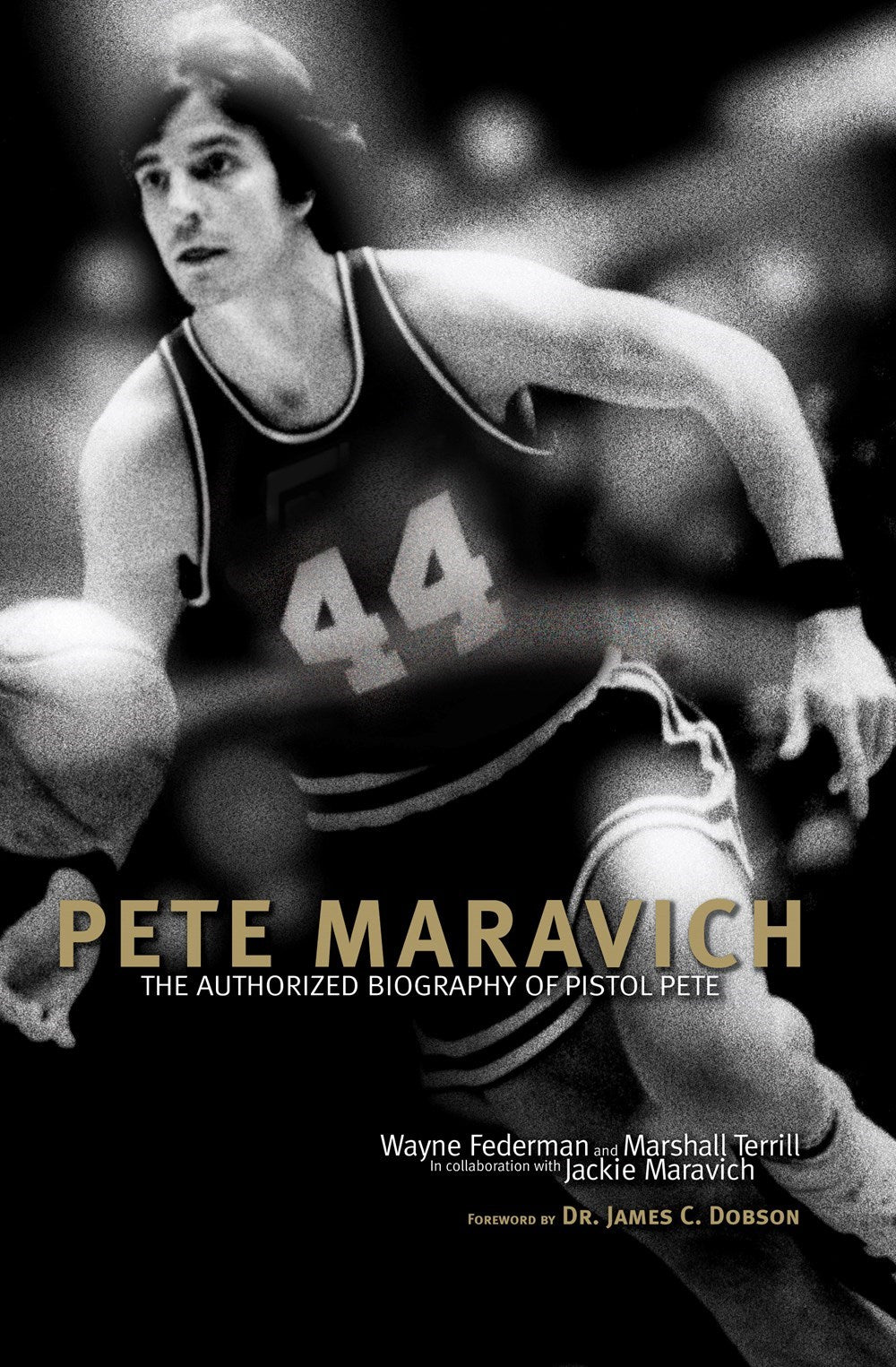 Pete Maravich: Definitive Biography Of Pistol Pete