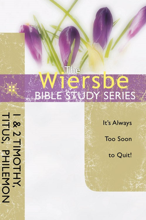 1 & 2 Timothy  Titus  Philemon (Wiersbe Bible Study Series)