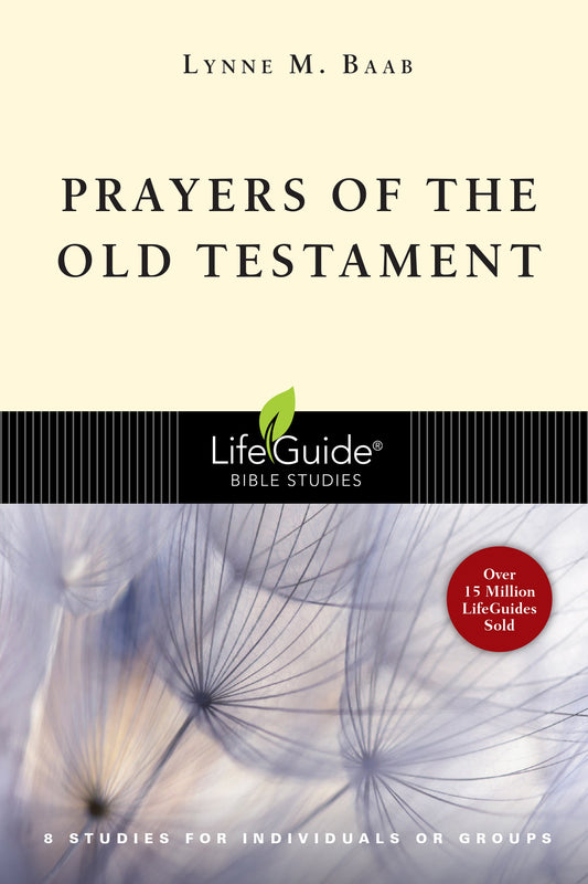 Prayers Of The Old Testament (LifeGuide Bible Study)