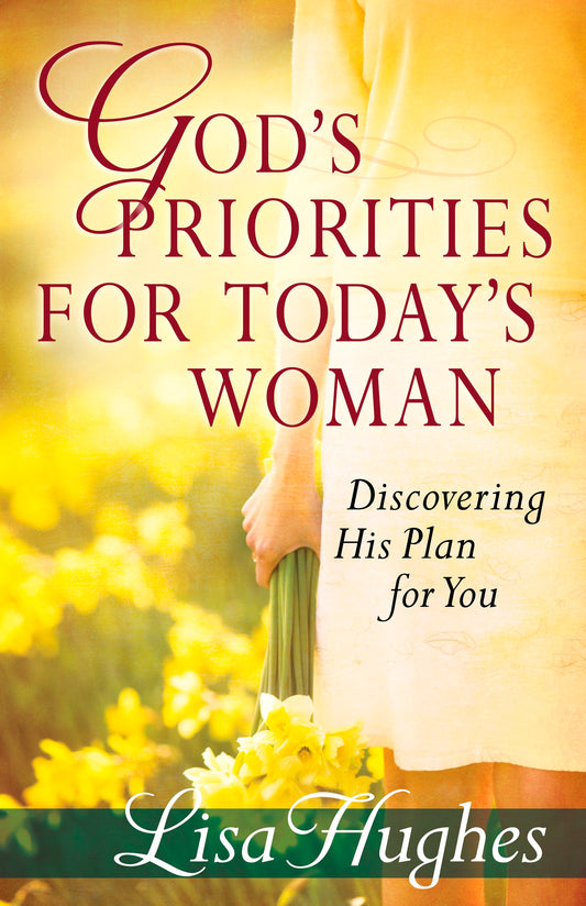 God's Priorities For Todays Woman