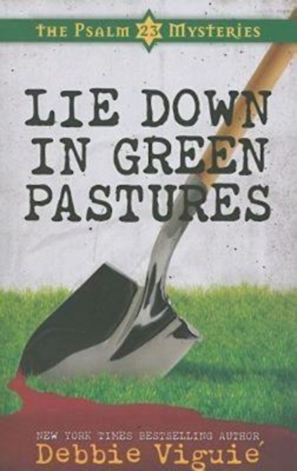 Lie Down In Green Pastures (Psalm 23 Mysteries #3)