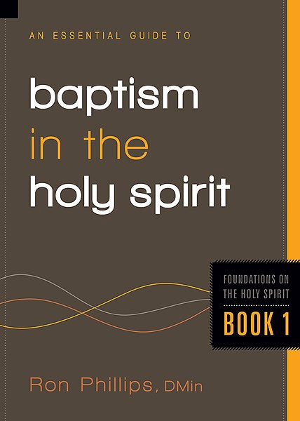 Essential Guide To Baptism In The Holy Spirit