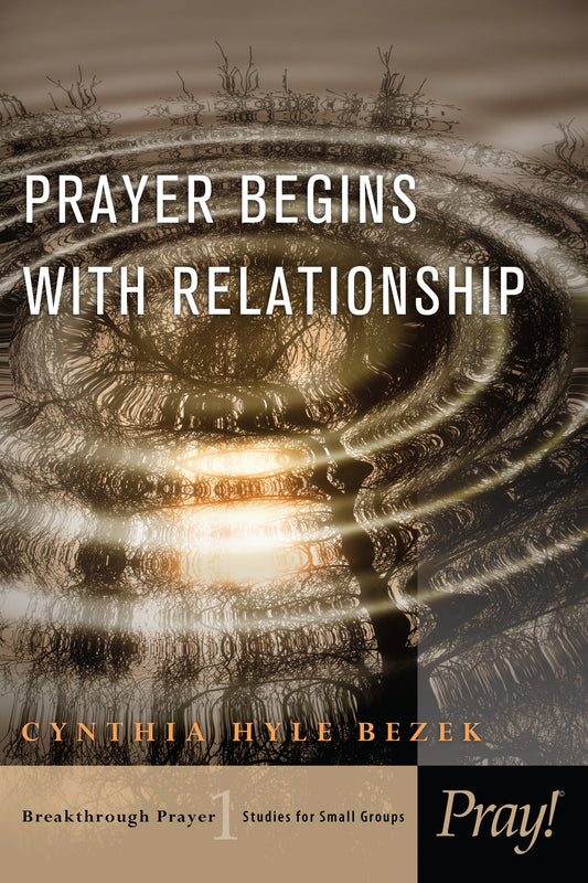 Prayer Begins/Relationship(Breakthrough Prayer V1)