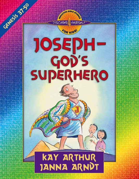 Joseph-God's Superhero: Genesis 37-50 (Discover 4 Yourself Inductive Bible Study For Kids)