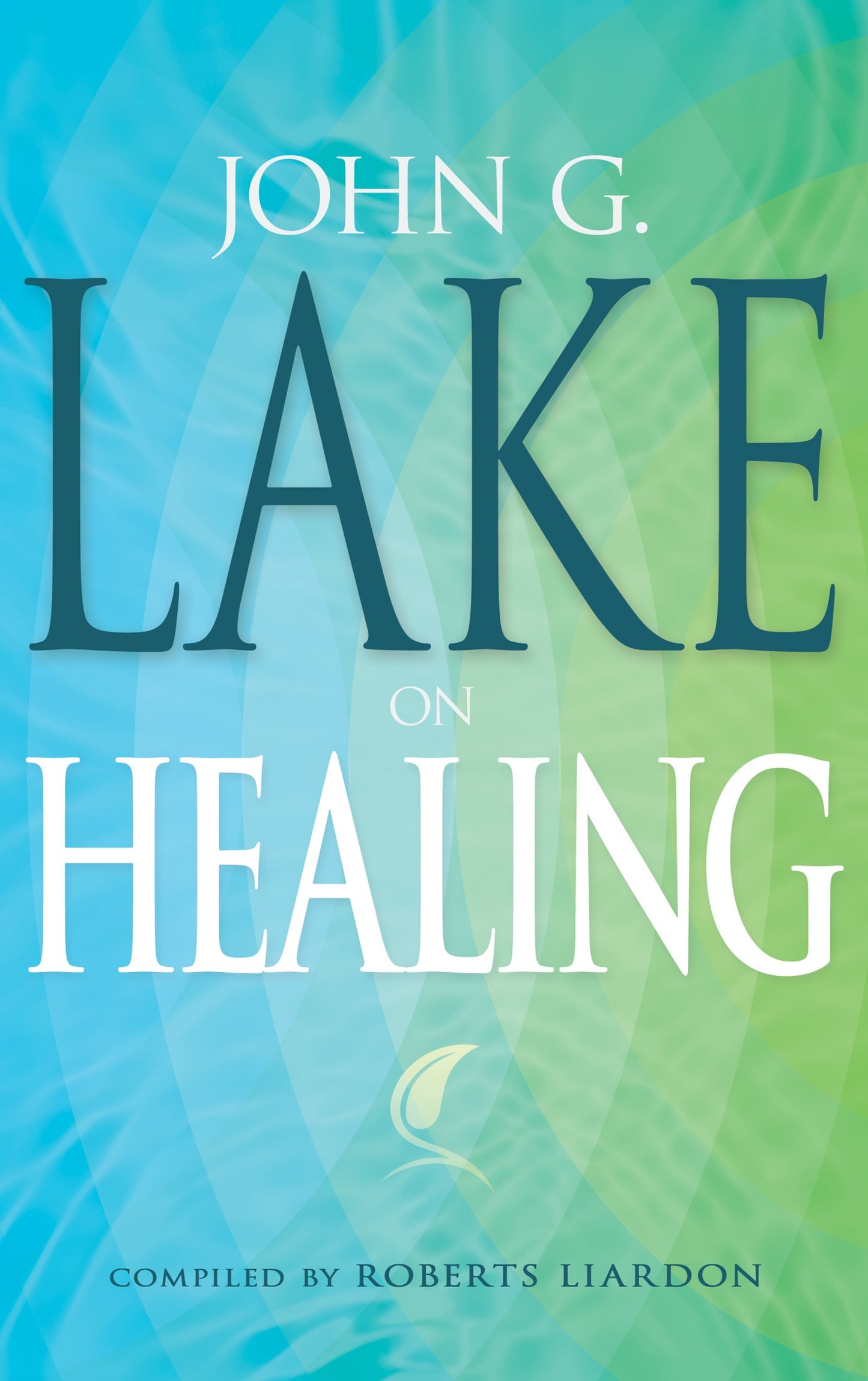 eBook-John G Lake on Healing