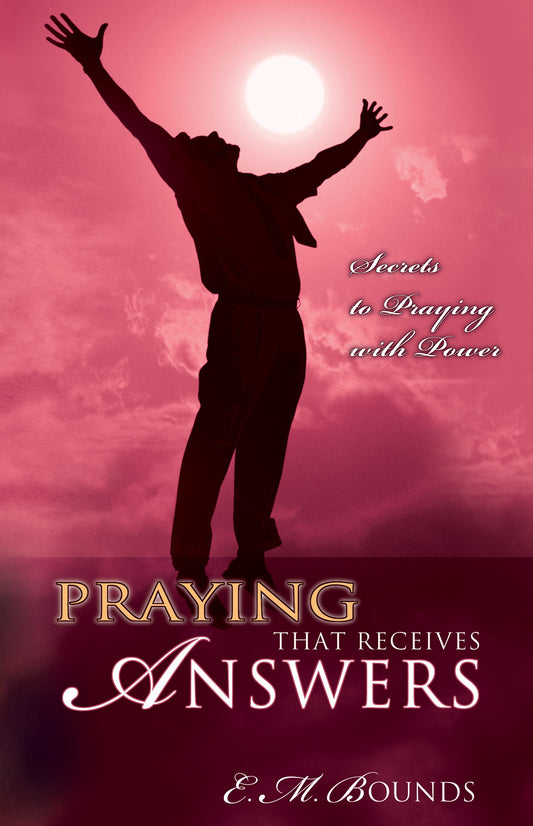 eBook-Praying That Receives Answers: Secrets In Praying With Power