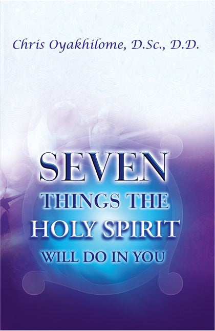 Seven Things The Holy Spirit Will Do For You (Rev)