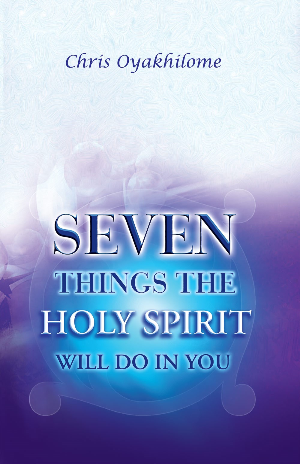 Seven Things The Holy Spirit Will Do In You