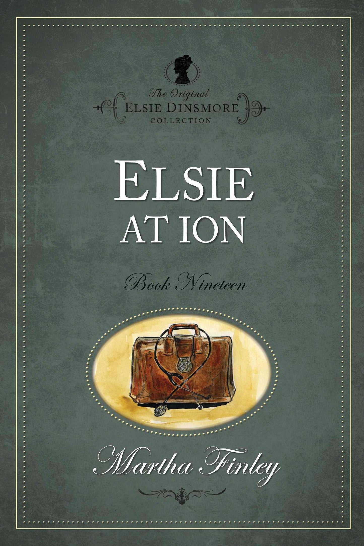 Elsie At Ion #19 (The Original Elsie Dinsmore Collection)