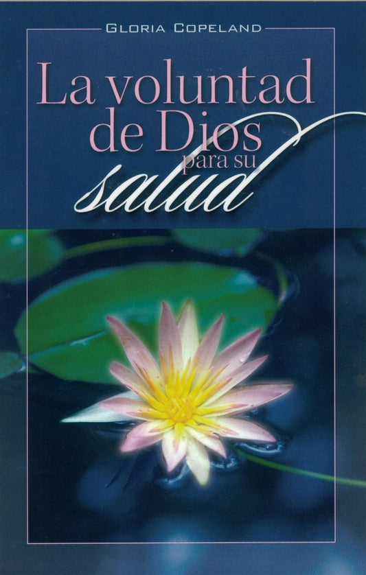 Span-God's Will For Your Healing (La Voluntad De Dios Para Su Salud)