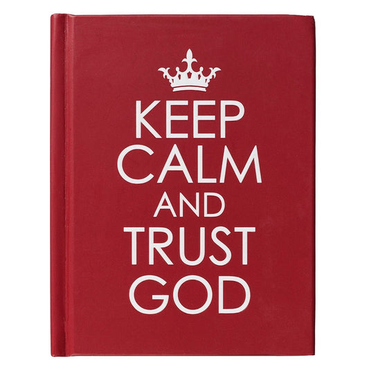 Keep Calm And Trust God