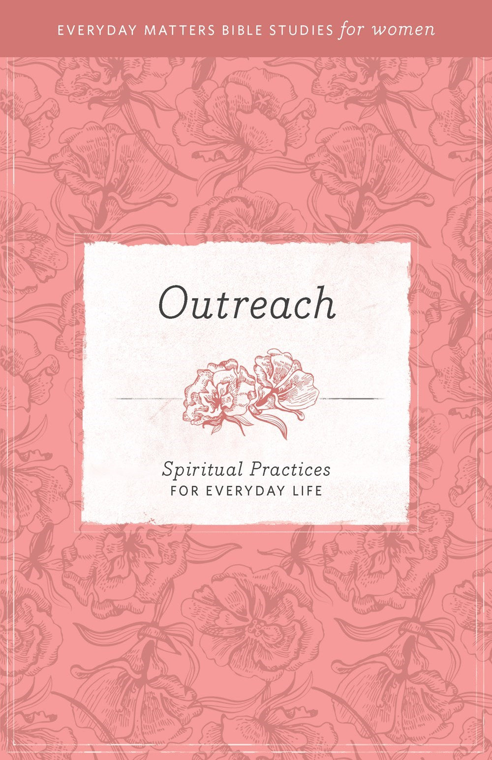 Outreach (Everyday Matters Bible Studies For Women)