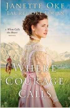 Where Courage Calls (Return To The Canadian West #1)